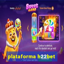 plataforma h22bet